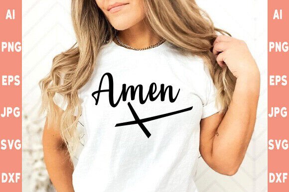 Amen SVG Christian Saying for T-Shirt Designs and Graphics
