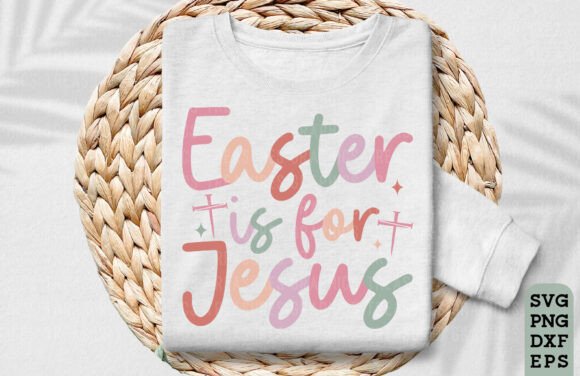 Easter Is for Jesus Retro SVG Graphics for T-Shirt Designs