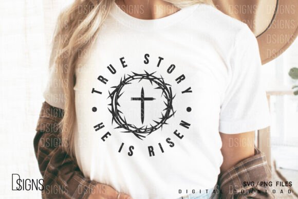 Easter Svg Christian True Story: Graphics for T-Shirt Designs