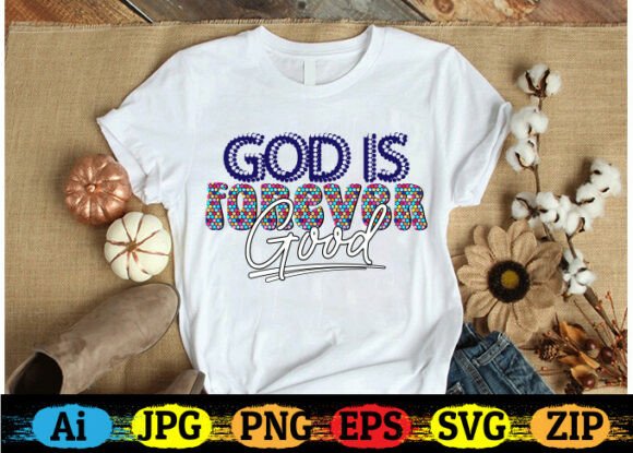 God is Forever Good Christian T-shirt: Graphics & Crafts Review