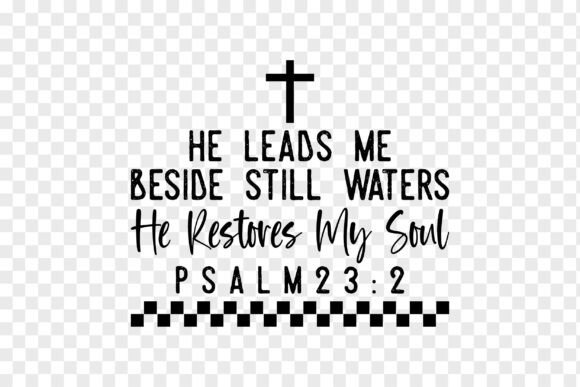 He Leads Me Beside Still Waters: Graphics & T-Shirt Designs Review