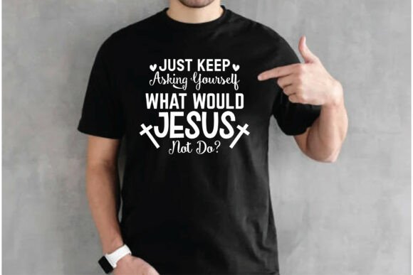 Just Keep Asking Yourself What Would Je Graphics & Freebies