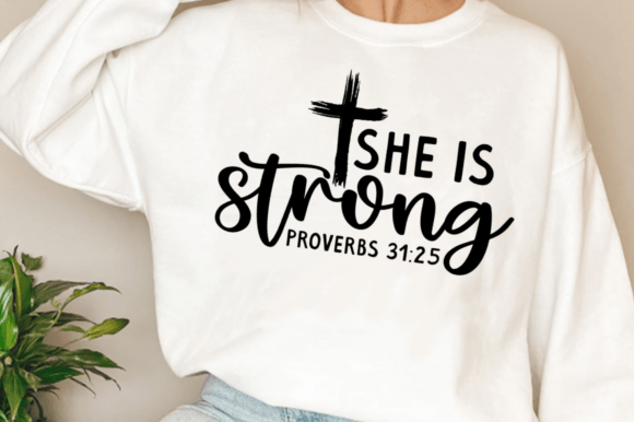 She is Strong Proverbs SVG for Christian T-Shirt Graphics