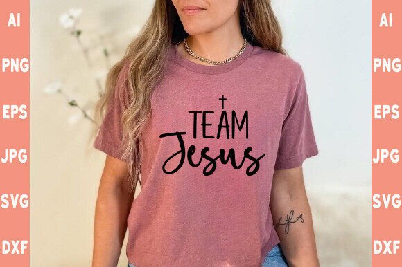 Team Jesus Svg Graphics for T-Shirt Designs